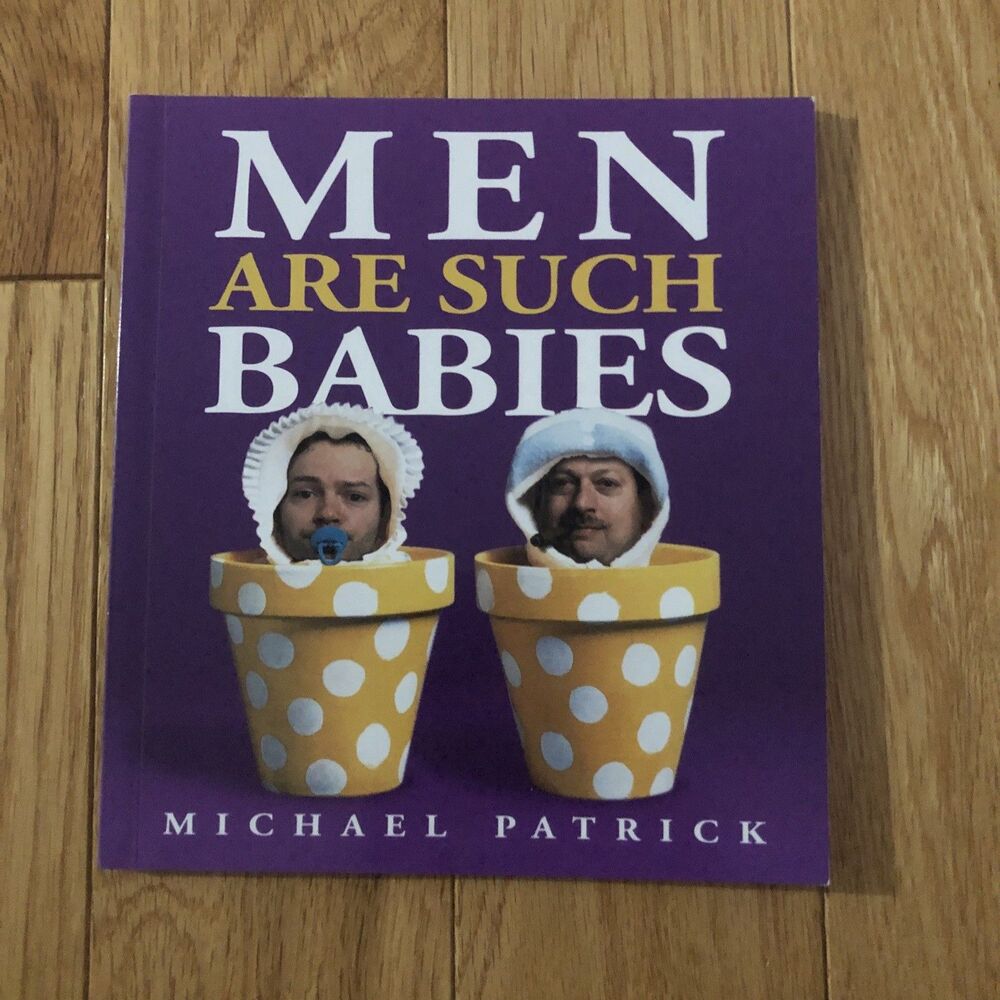 Men Are Such Babies - Paperback, by Patrick Michael - Very Good